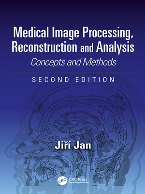 cover image of Medical Image Processing, Reconstruction and Analysis
